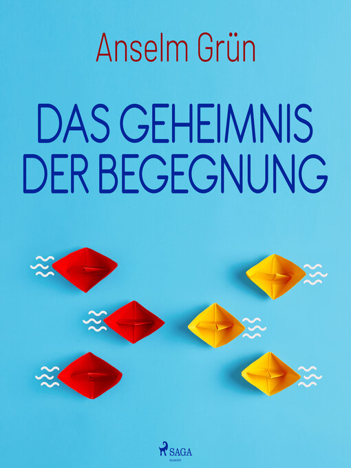 Title details for Das Geheimnis der Begegnung by Anselm Grün - Available